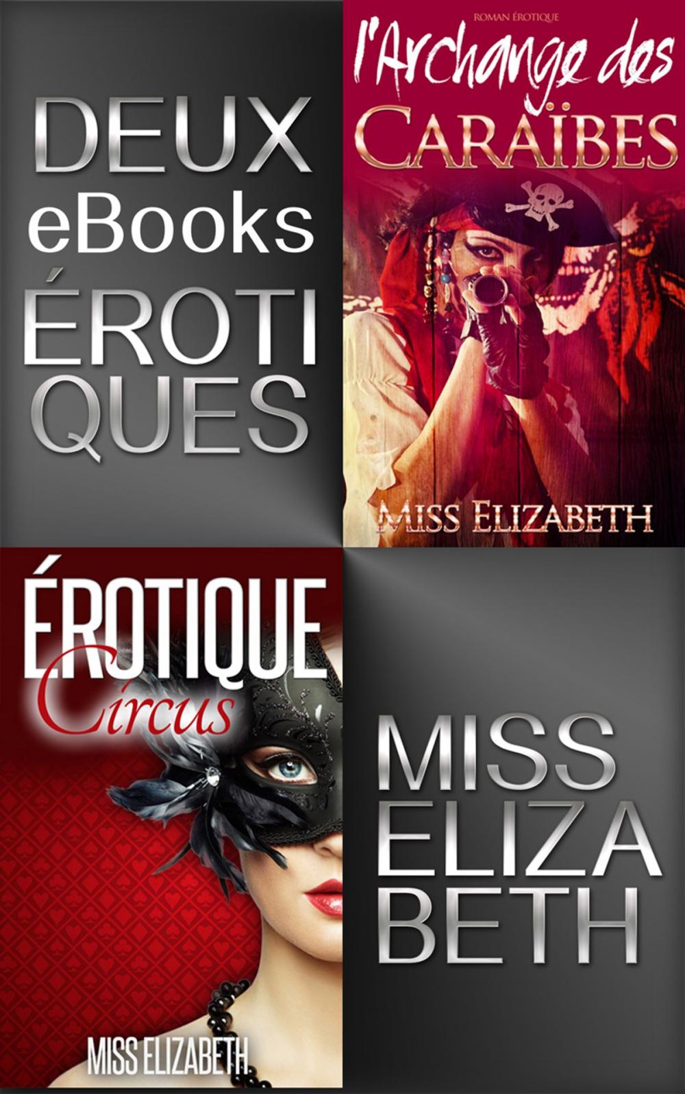Big bigCover of Deux eBooks Érotiques: Érotique Circus et l'Archange des Caraïbes