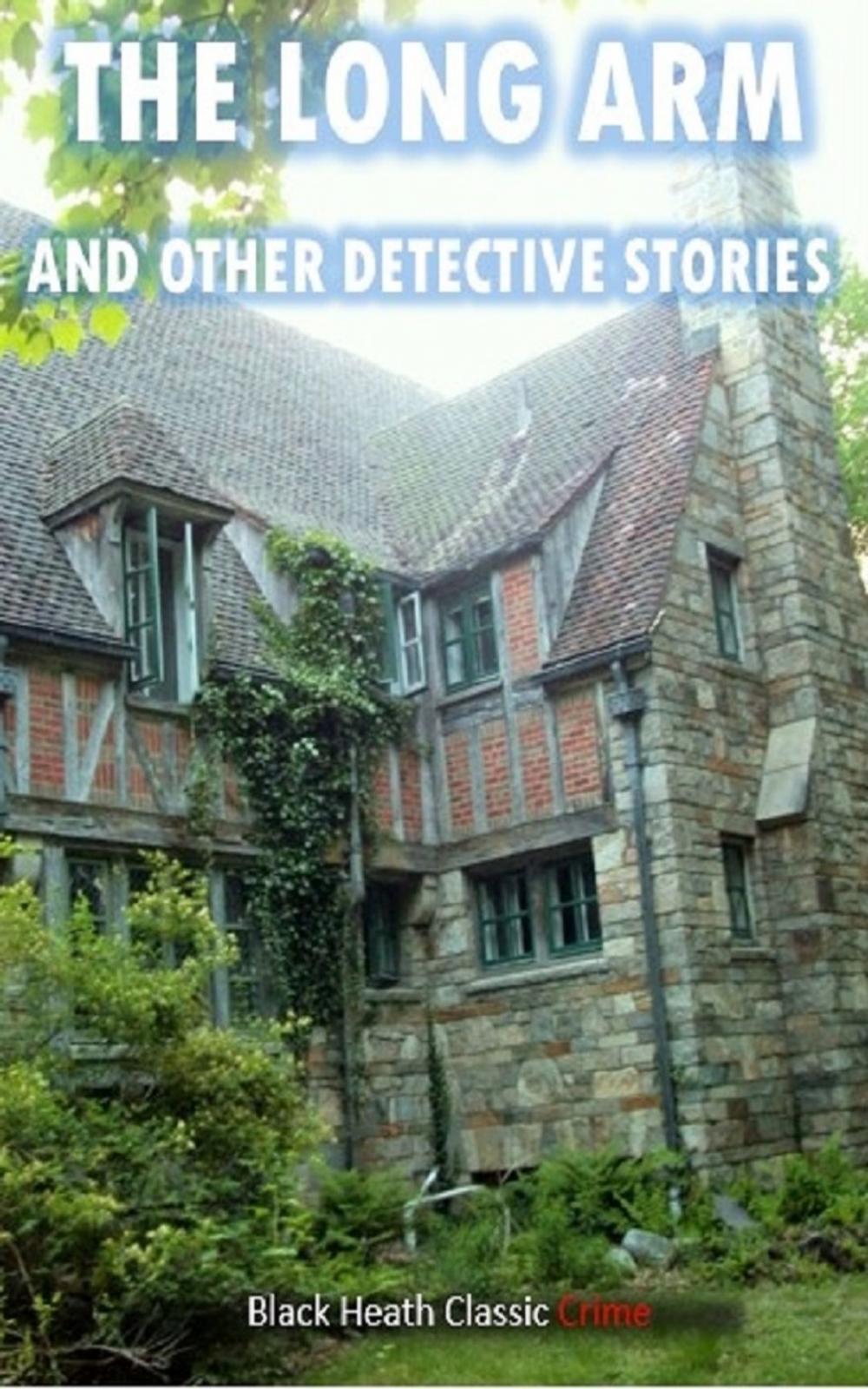 Big bigCover of The Long Arm and Other Detective Stories