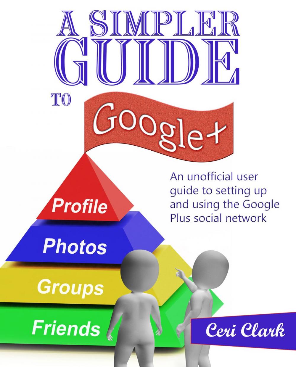 Big bigCover of A Simpler Guide to Google+
