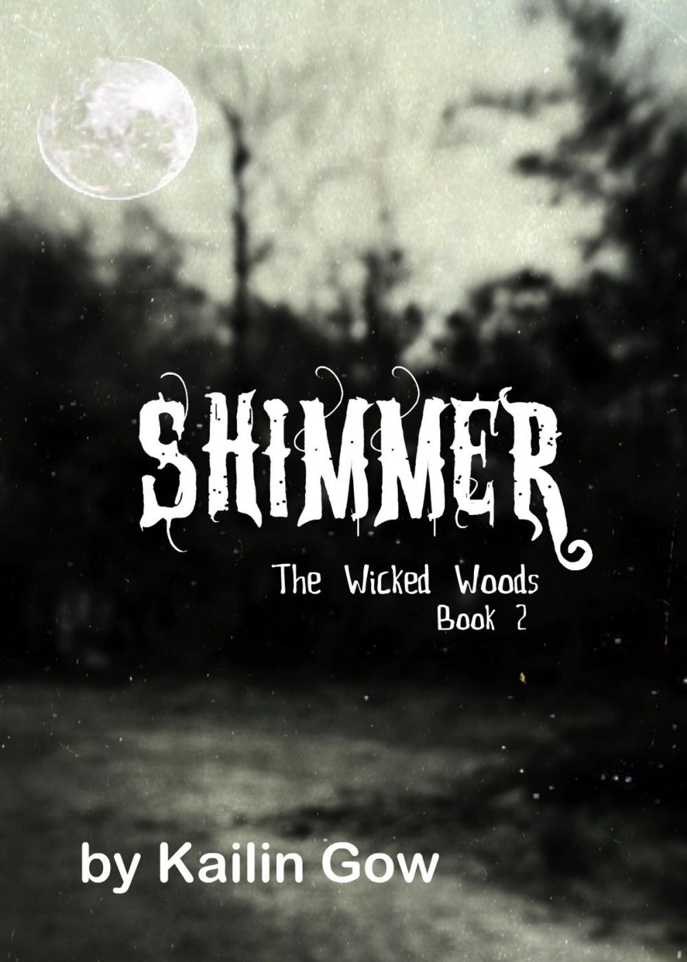Big bigCover of Shimmer (Wicked Woods 2)