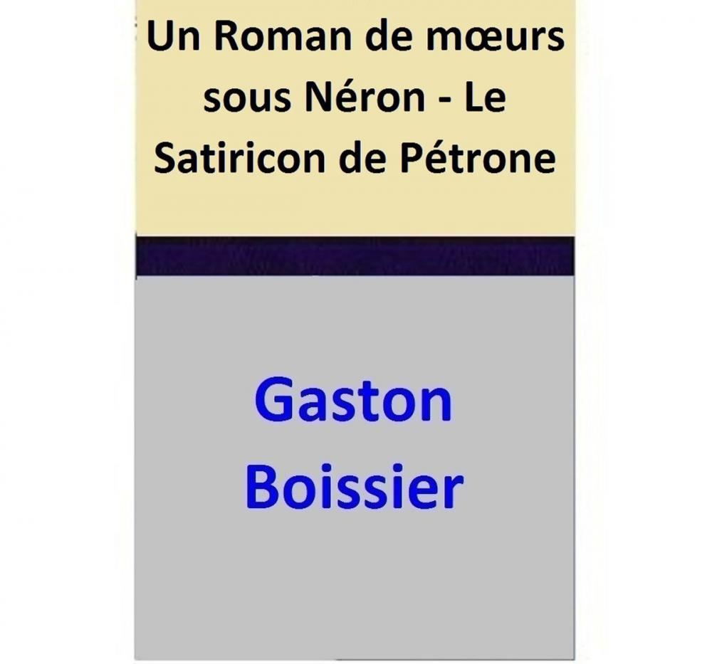 Big bigCover of Un Roman de mœurs sous Néron - Le Satiricon de Pétrone