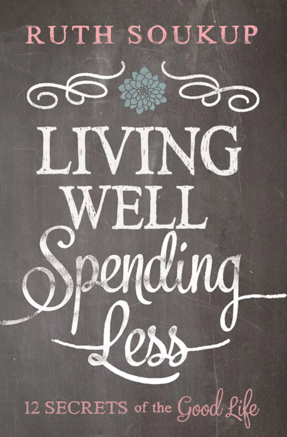 Big bigCover of Living Well, Spending Less