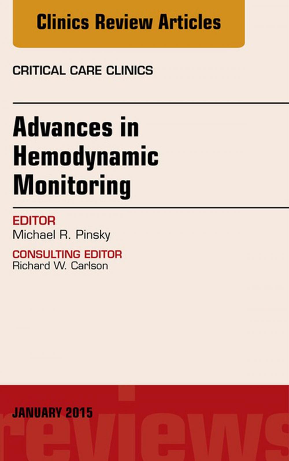 Big bigCover of Advances in Hemodynamic Monitoring, An Issue of Critical Care Clinics, E-Book