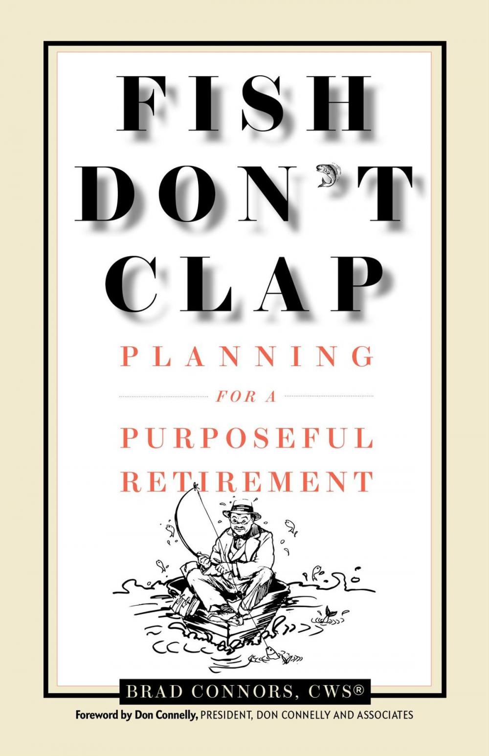 Big bigCover of Fish Don't Clap: Planning For A Purposeful Retirement