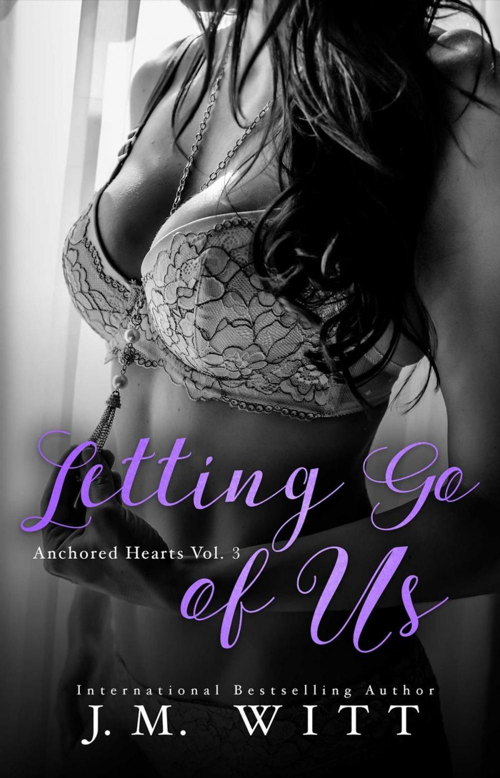 Big bigCover of Letting Go of Us (Anchored Hearts Vol. 3)
