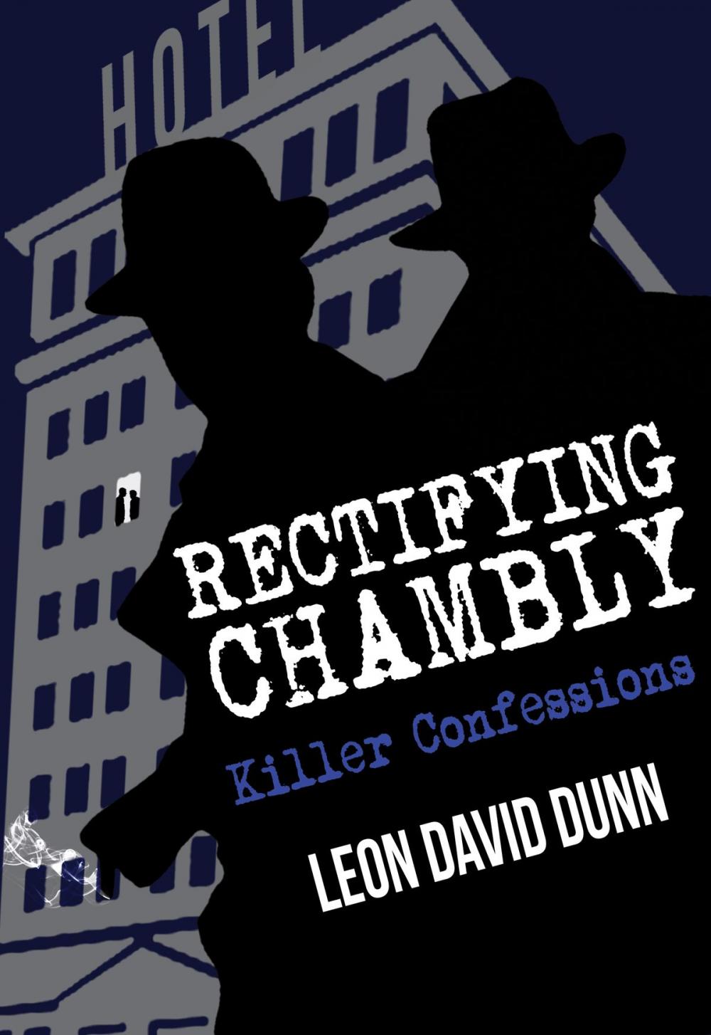 Big bigCover of Rectifying Chambly: Killer Confessions