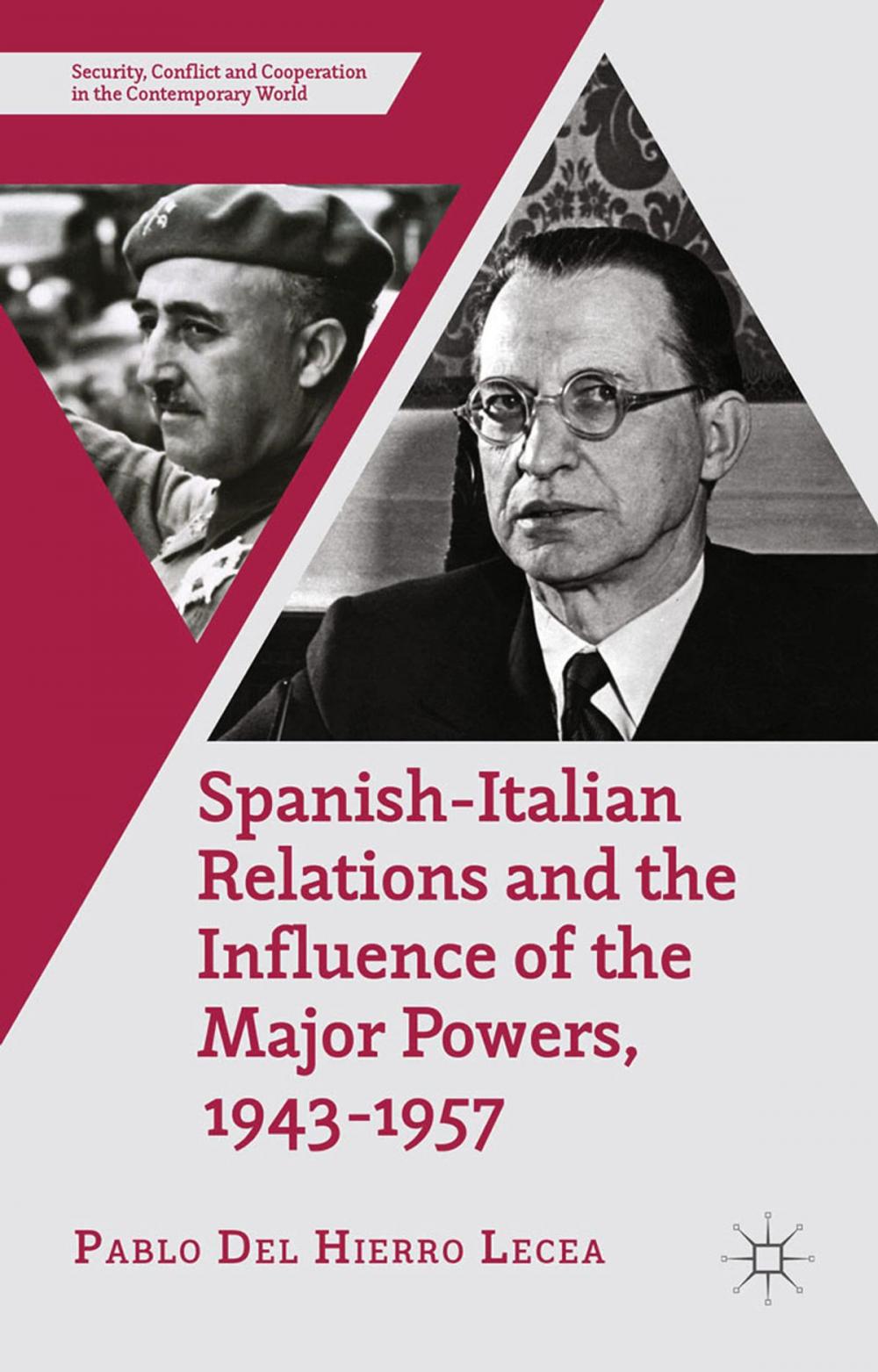 Big bigCover of Spanish-Italian Relations and the Influence of the Major Powers, 1943-1957