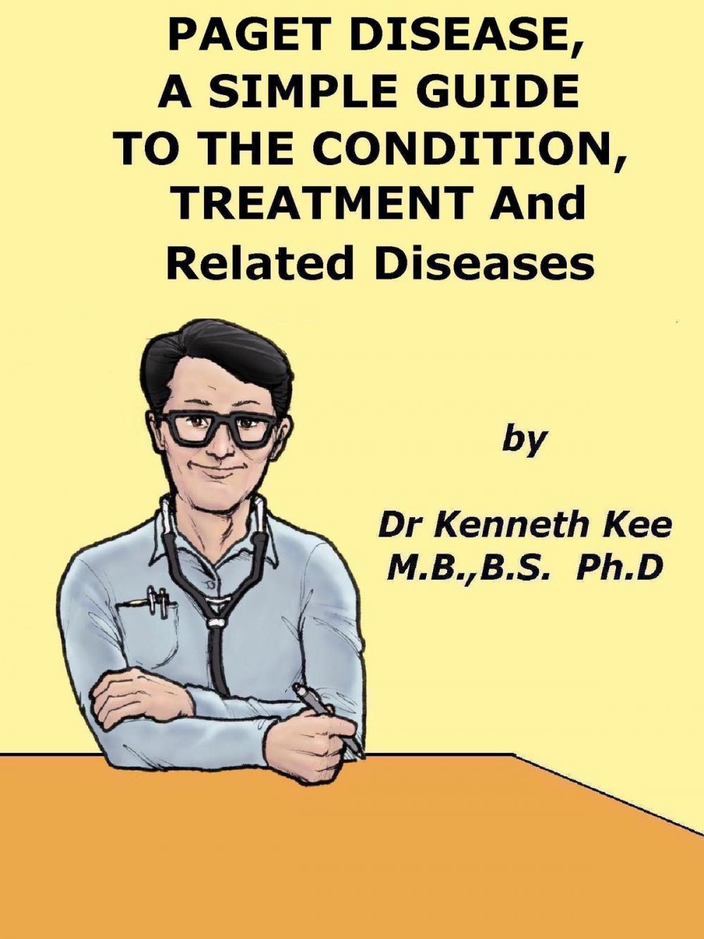 Big bigCover of Paget Disease of Bone, A Simple Guide to the Condition, Treatment and Related Diseases
