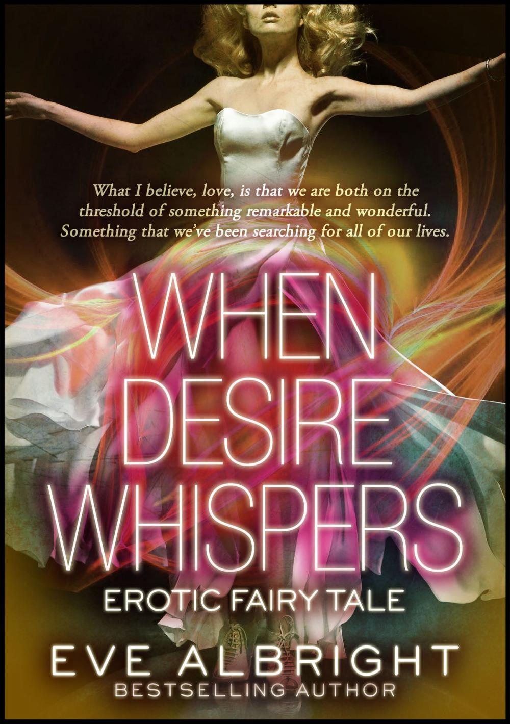Big bigCover of When Desire Whispers: Erotic Fairy Tale