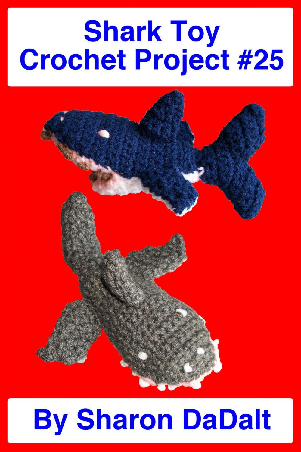 Big bigCover of Shark Toy Crochet Project #25