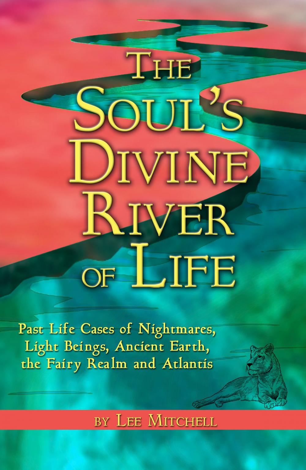 Big bigCover of THe Soul's Divine River of Life