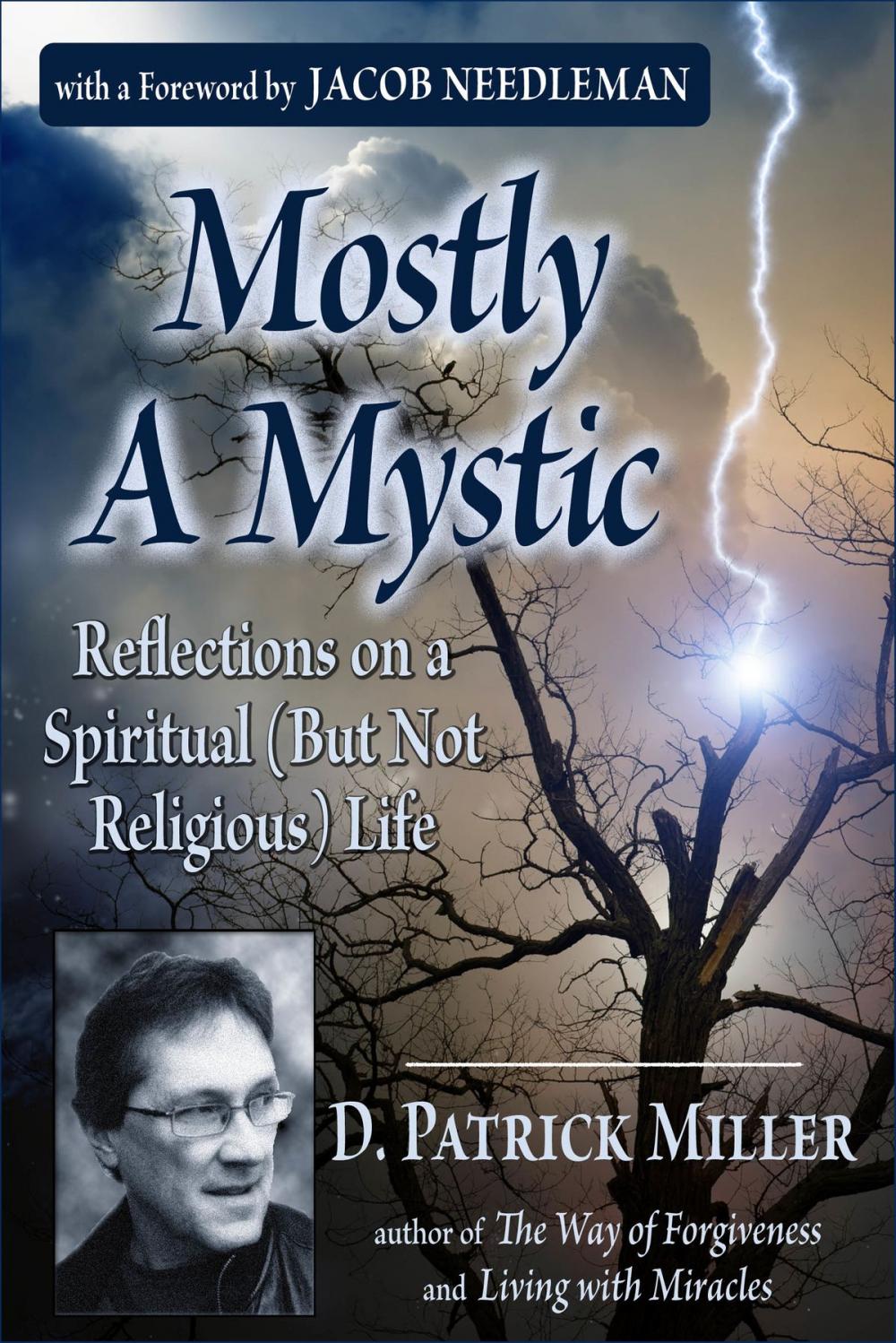 Big bigCover of Mostly A Mystic: Reflections on a Spiritual (But Not Religious) Life