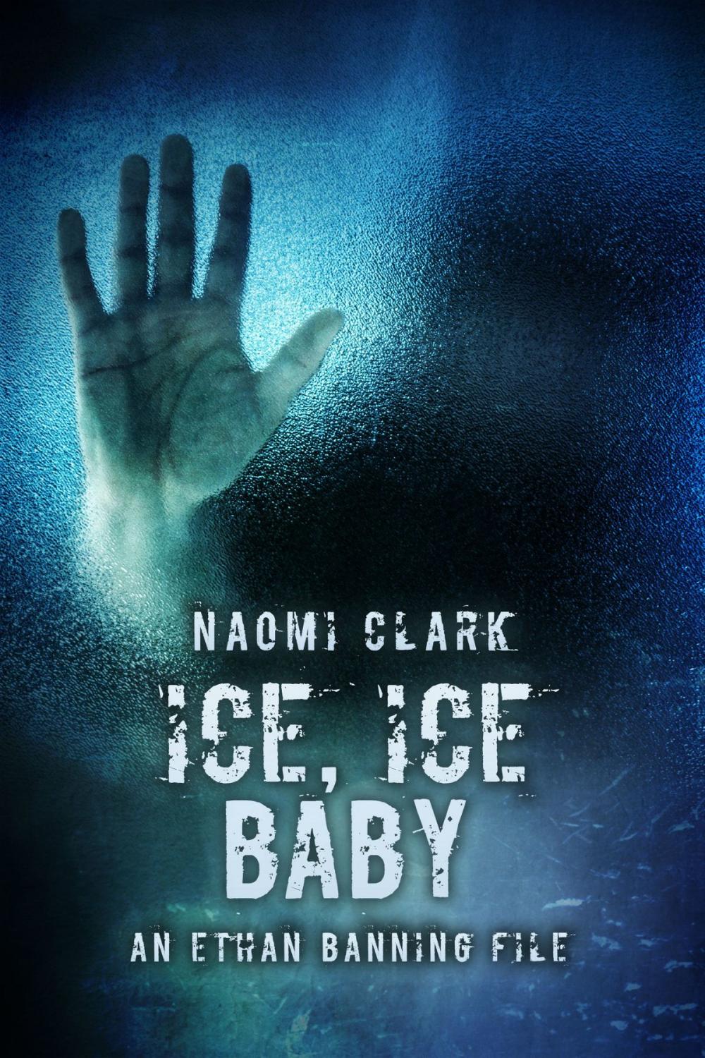 Big bigCover of Ice, Ice, Baby (An Ethan Banning File)