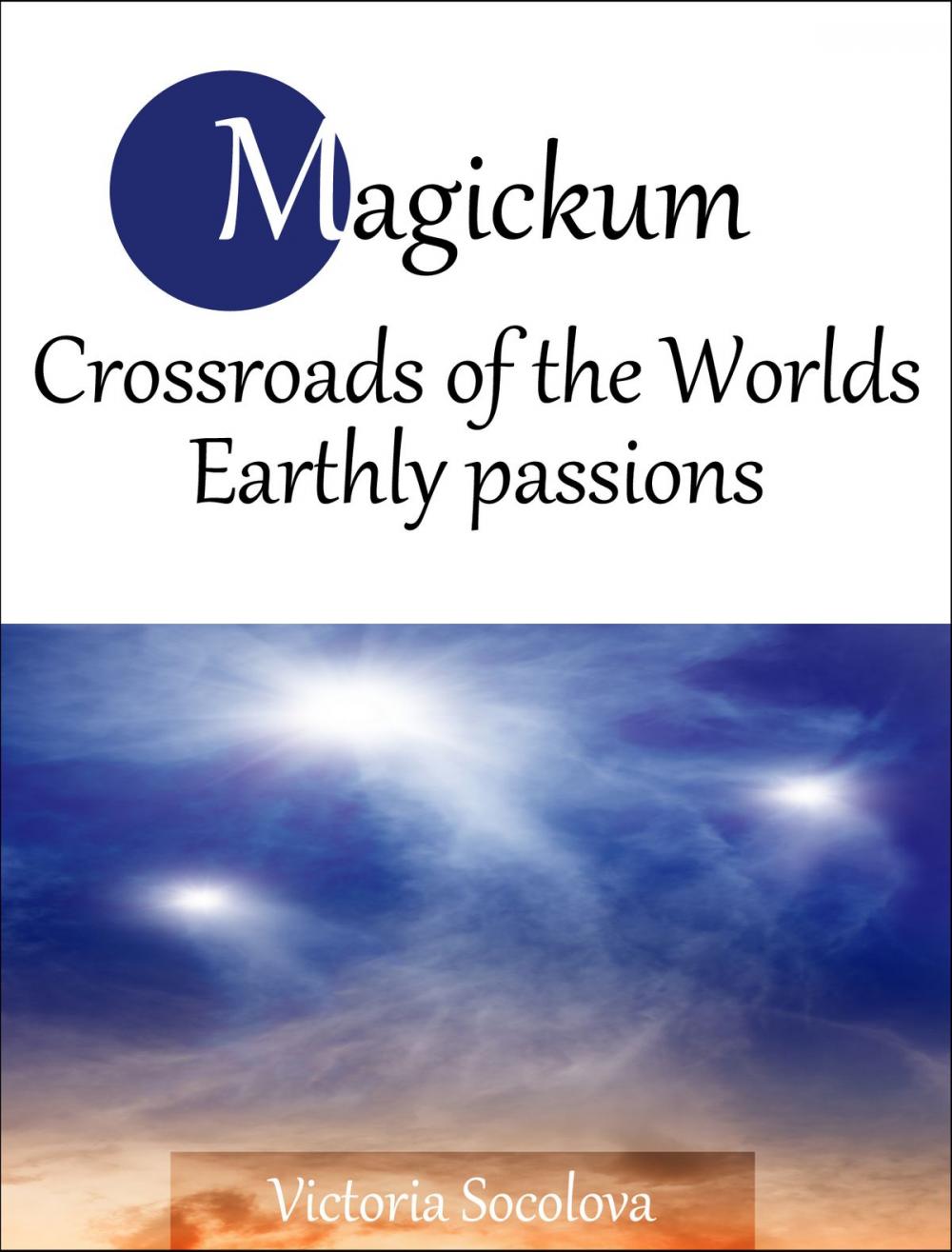 Big bigCover of Crossroads of the Worlds.Earthly passions