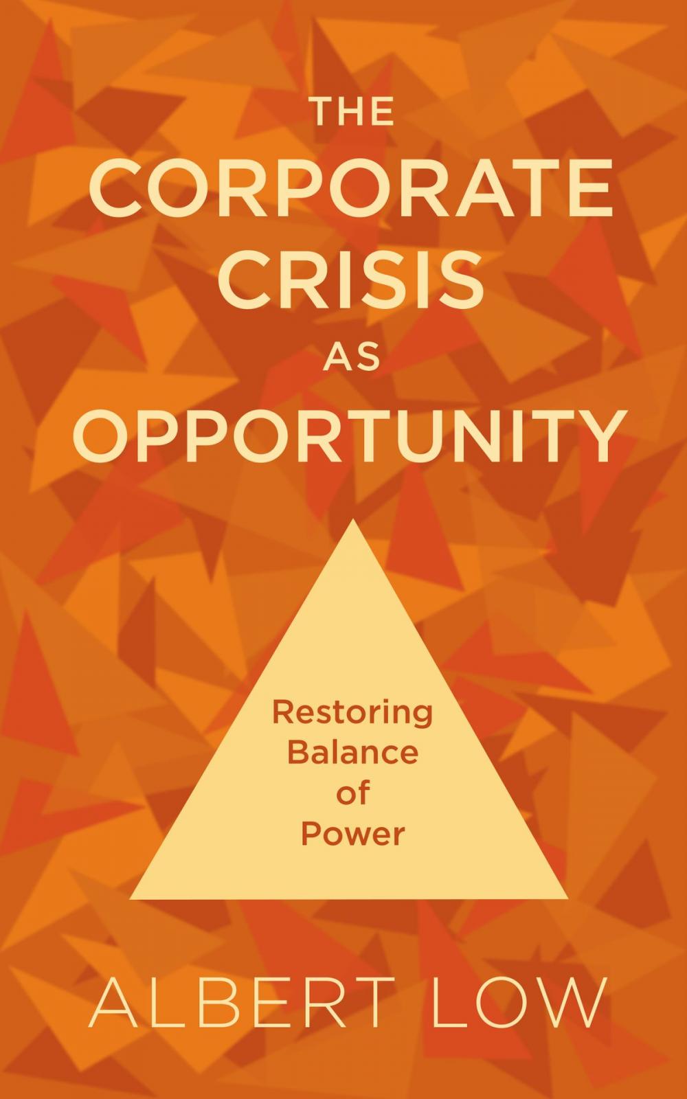 Big bigCover of The Corporate Crisis As Opportunity: Restoring Balance of Power