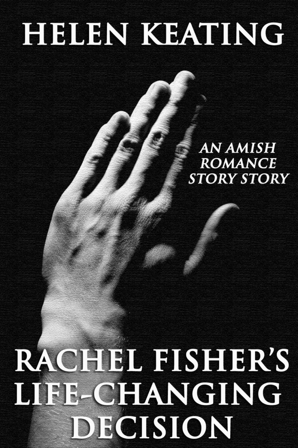Big bigCover of Rachel Fisher's Life-Changing Decision (An Amish Romance Short Story)