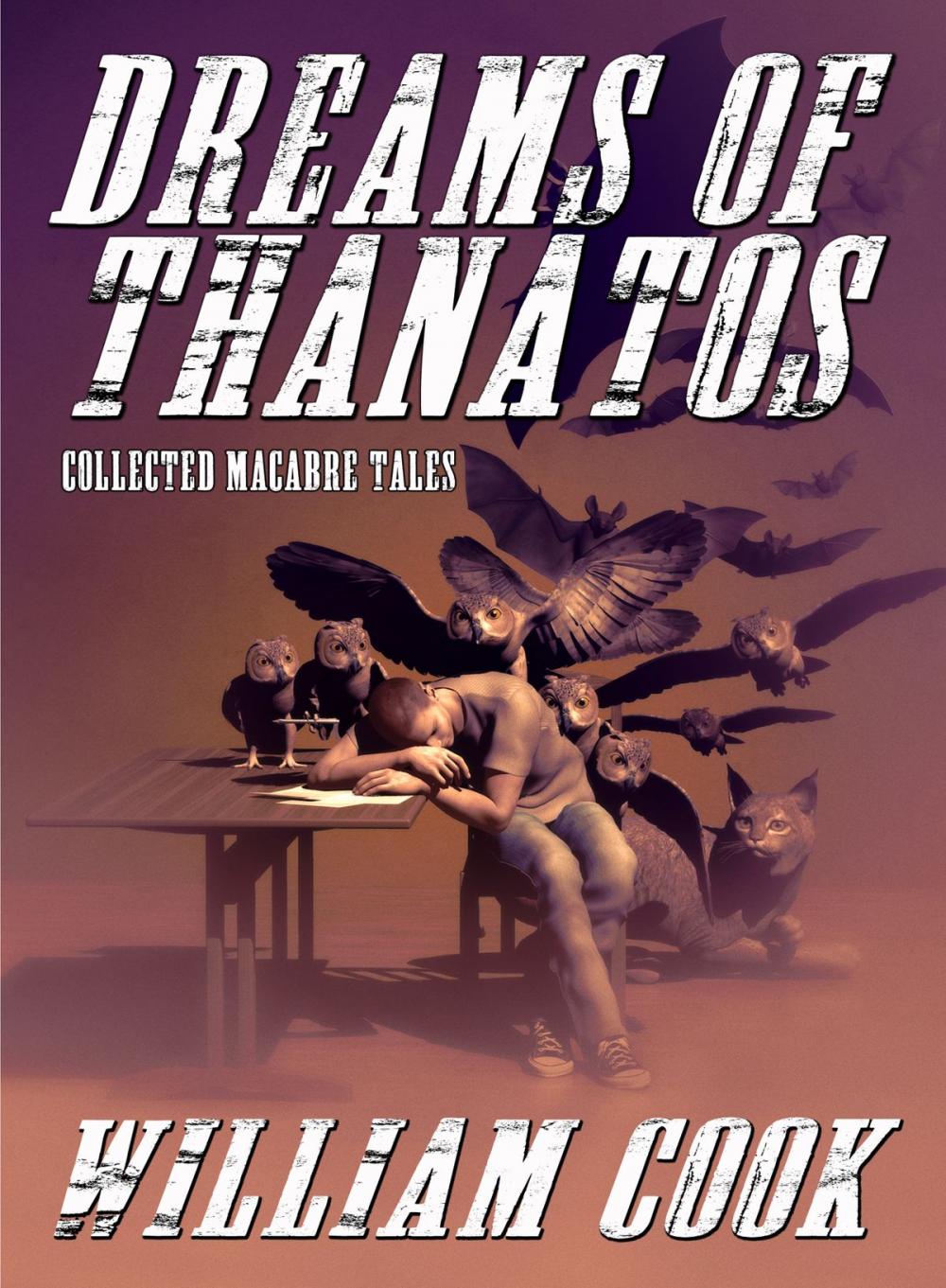 Big bigCover of Dreams of Thanatos: Collected Macabre Tales