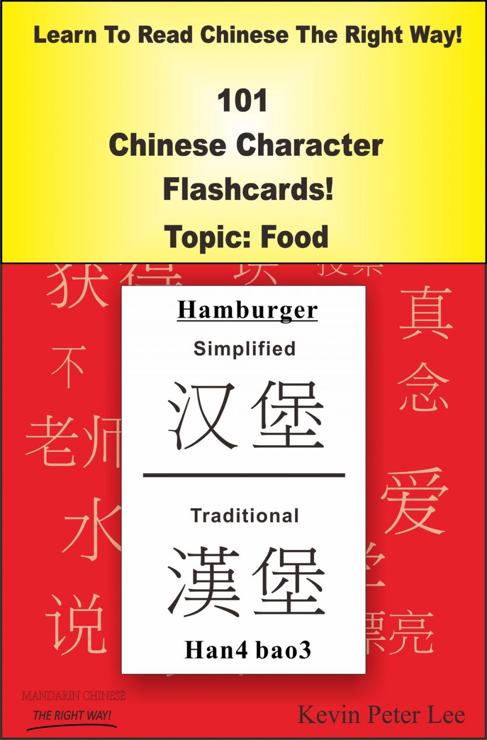 Big bigCover of Learn To Read Chinese The Right Way! 101 Chinese Character Flashcards! Topic: Food