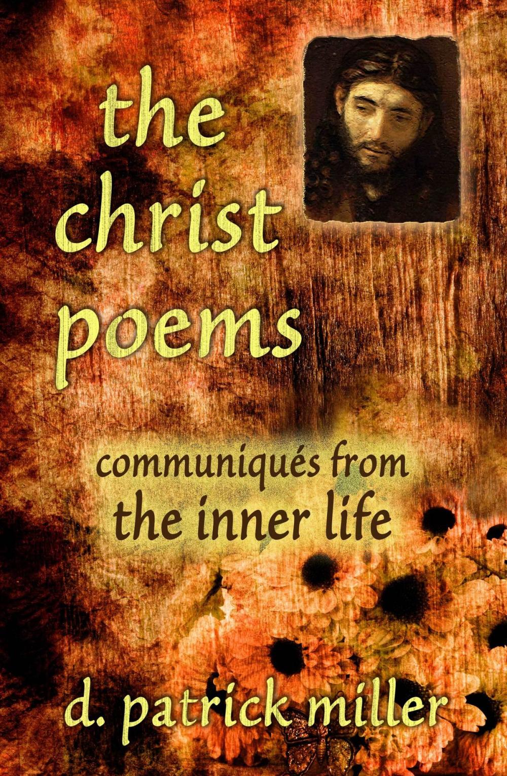 Big bigCover of The Christ Poems: Communiques from the Inner Life