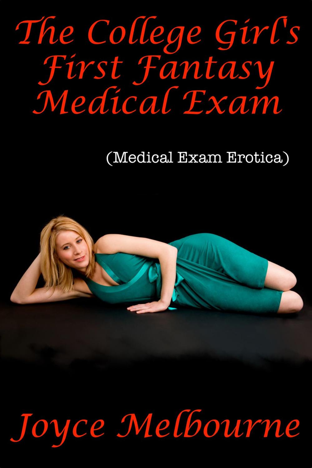 Big bigCover of The College Girl's First Fantasy Medical Exam (Medical Exam Erotica)