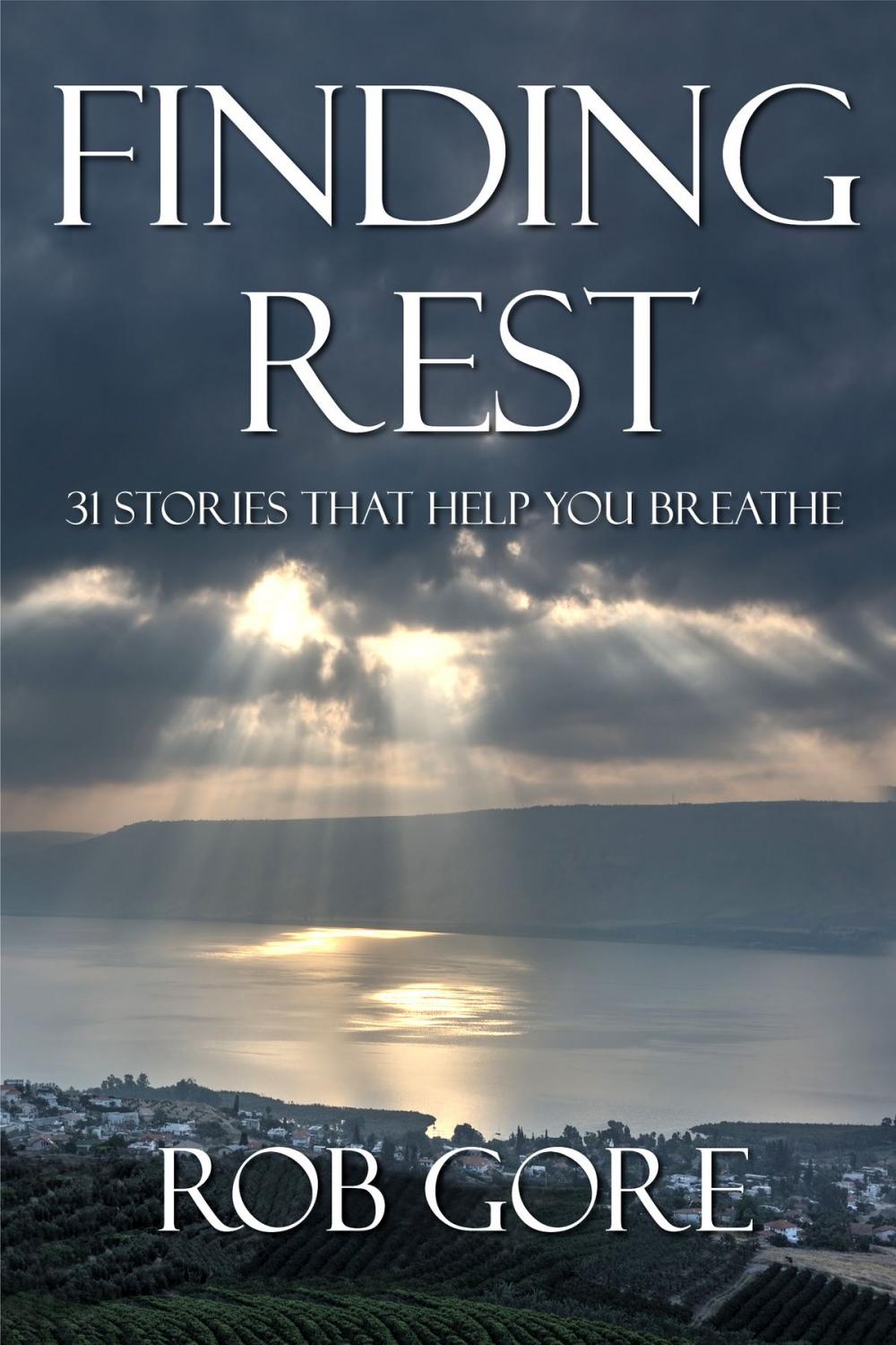 Big bigCover of Finding Rest: 31 Stories That Help You Breathe