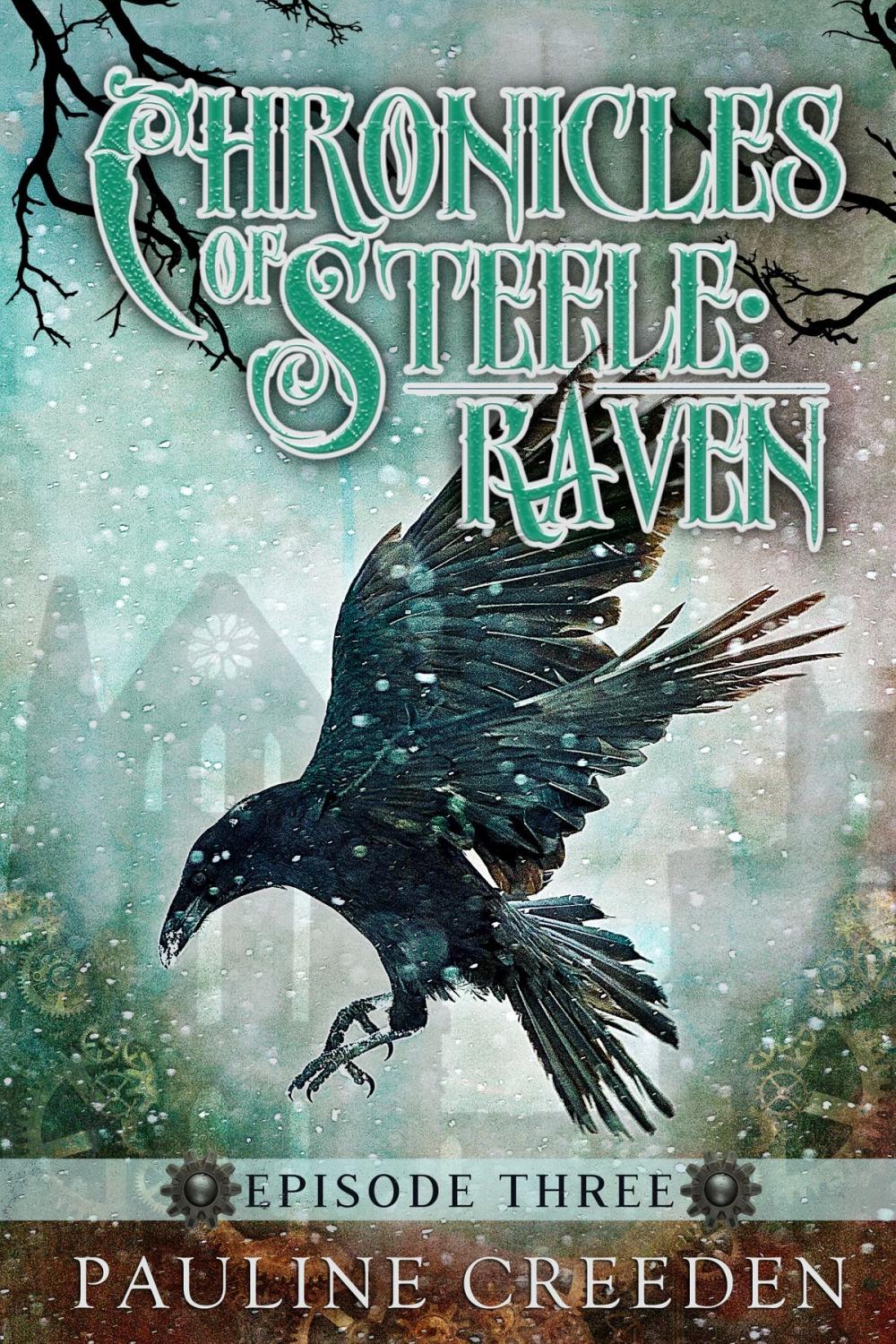 Big bigCover of Chronicles of Steele: Raven 3 Episode 3
