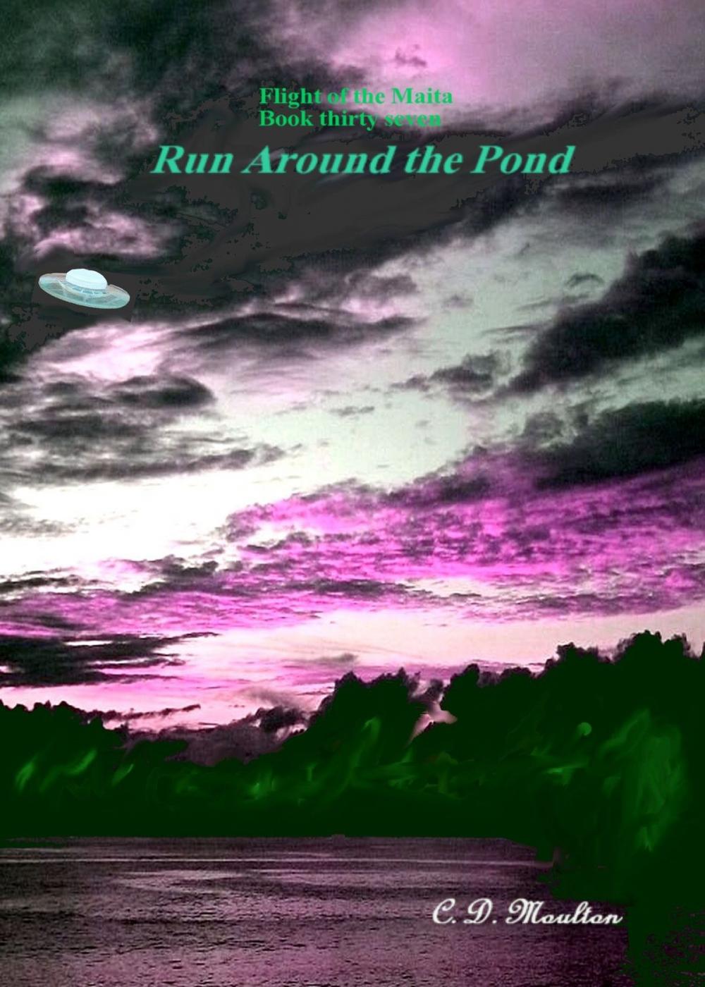 Big bigCover of Flight of the Maita Book 37: Run Around the Pond