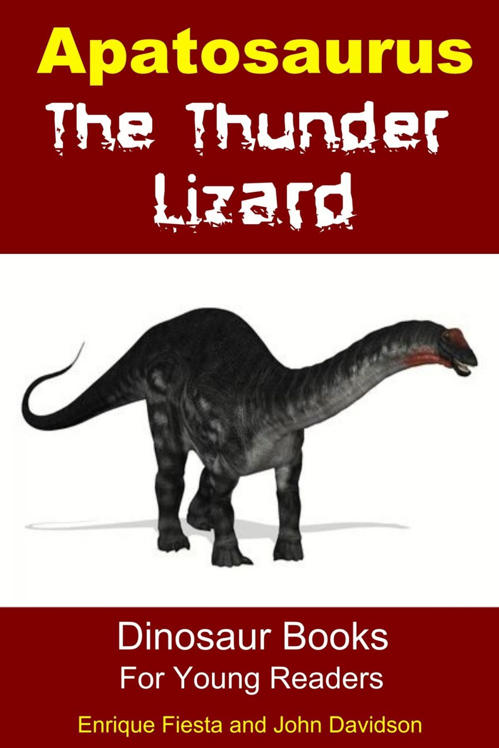 Big bigCover of Apatosaurus The Thunder Lizard: Dinosaur Books for Young Readers