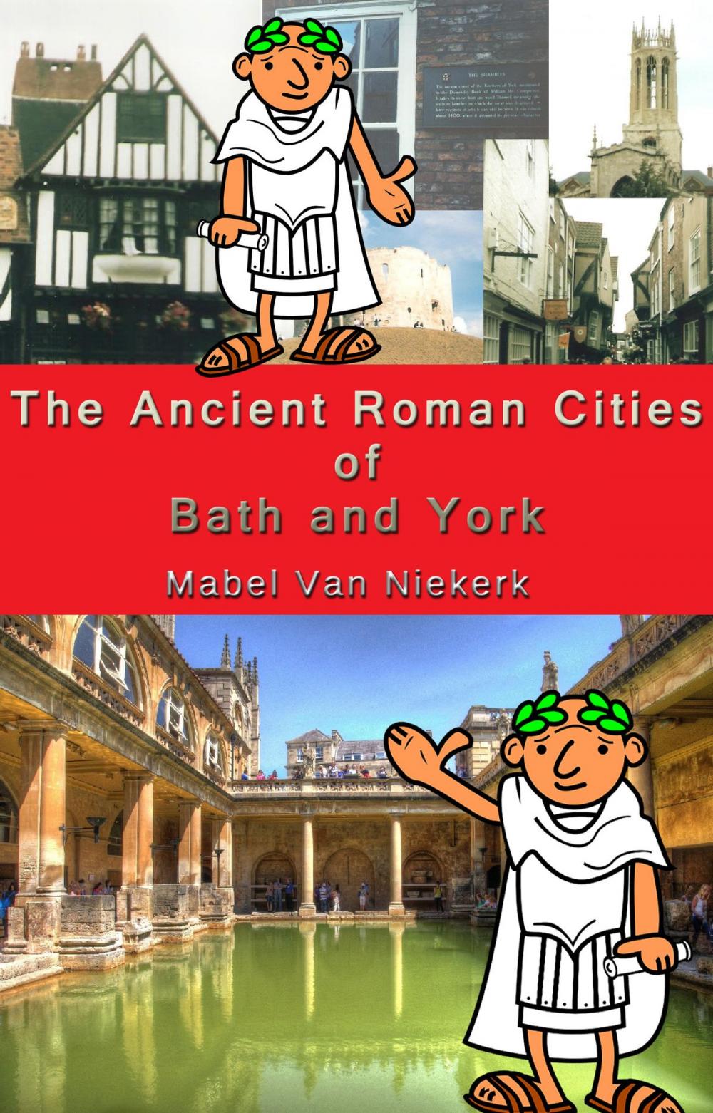 Big bigCover of The Ancient Roman Cities of Bath and York