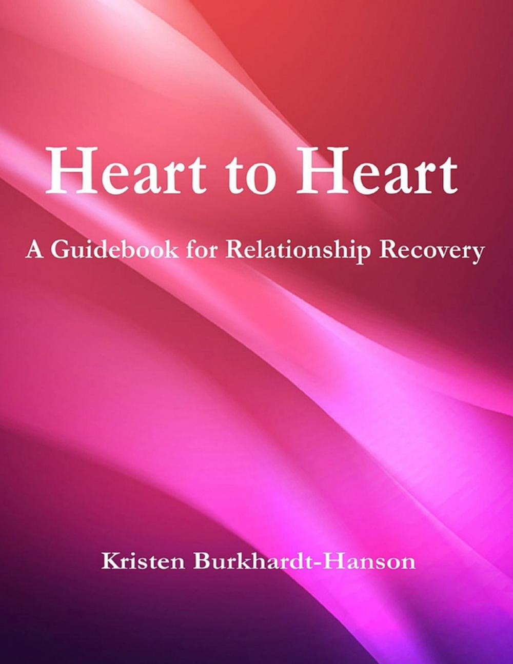 Big bigCover of Heart to Heart: A Guidebook for Relationship Recovery