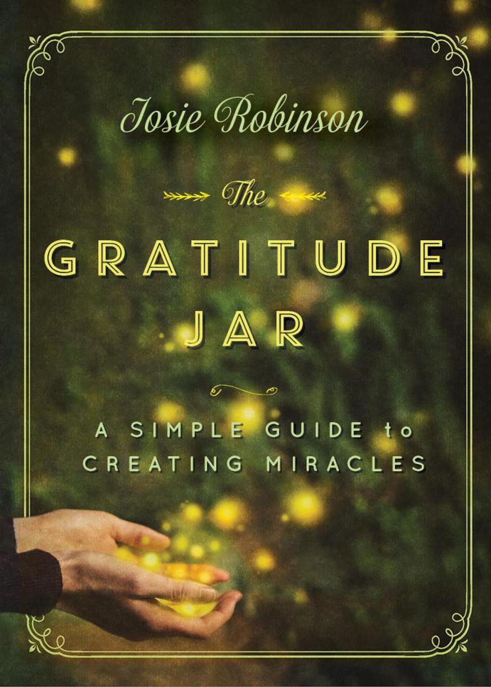 Big bigCover of The Gratitude Jar: A Simple Guide to Creating Miracles