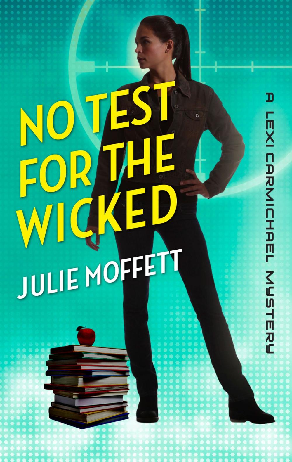 Big bigCover of No Test for the Wicked: A Lexi Carmichael Mystery, Book Five