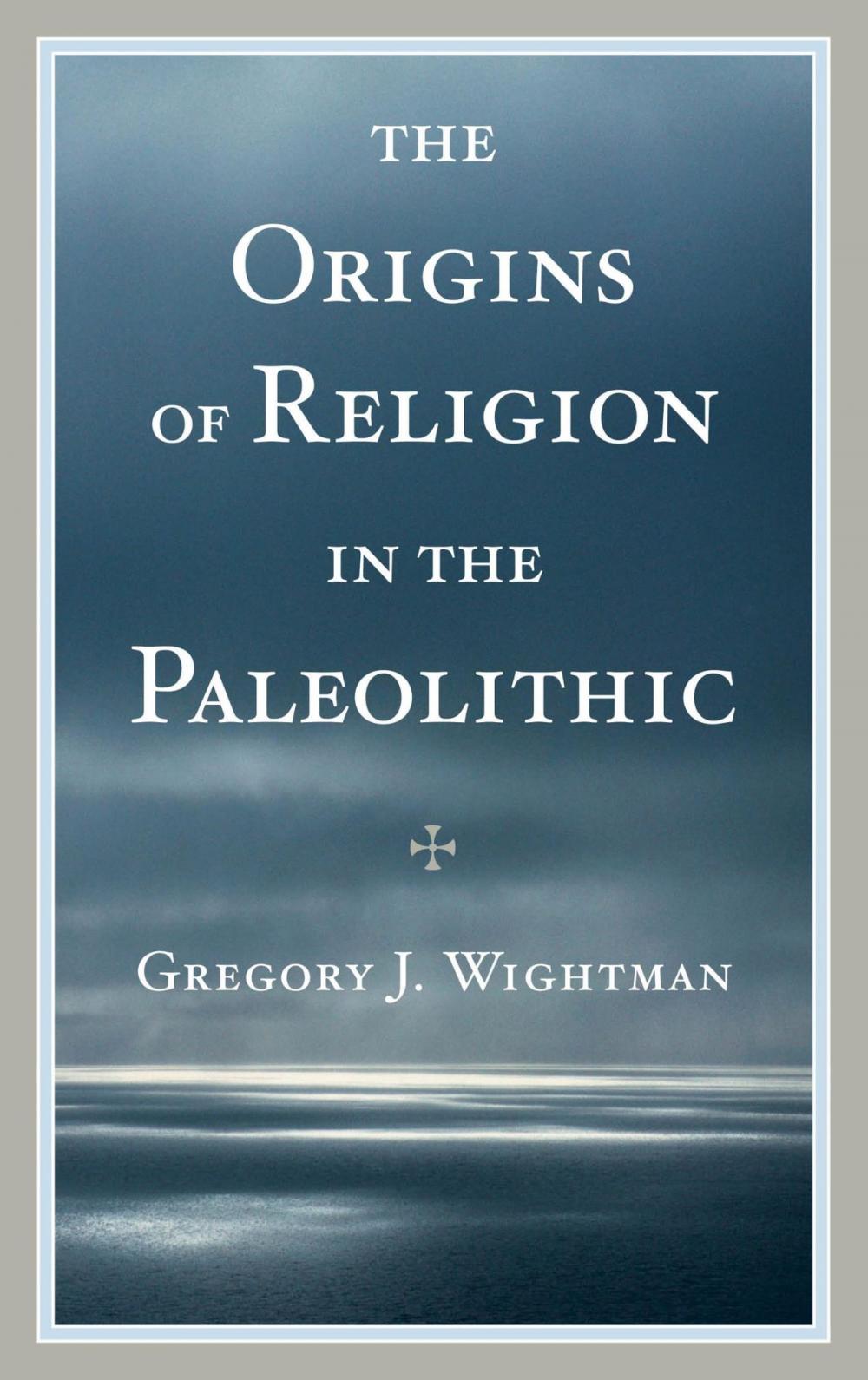 Big bigCover of The Origins of Religion in the Paleolithic