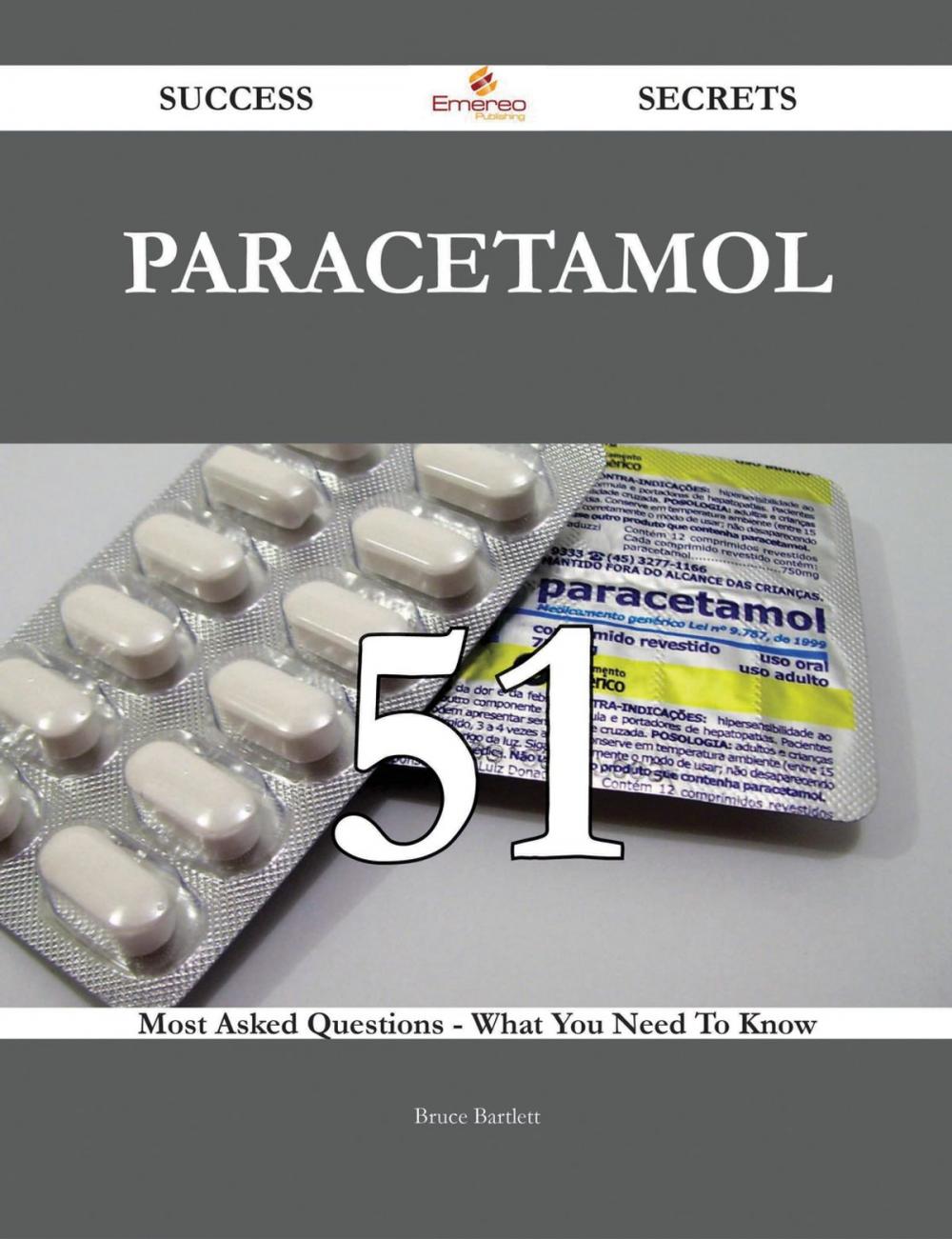 Big bigCover of Paracetamol 51 Success Secrets - 51 Most Asked Questions On Paracetamol - What You Need To Know