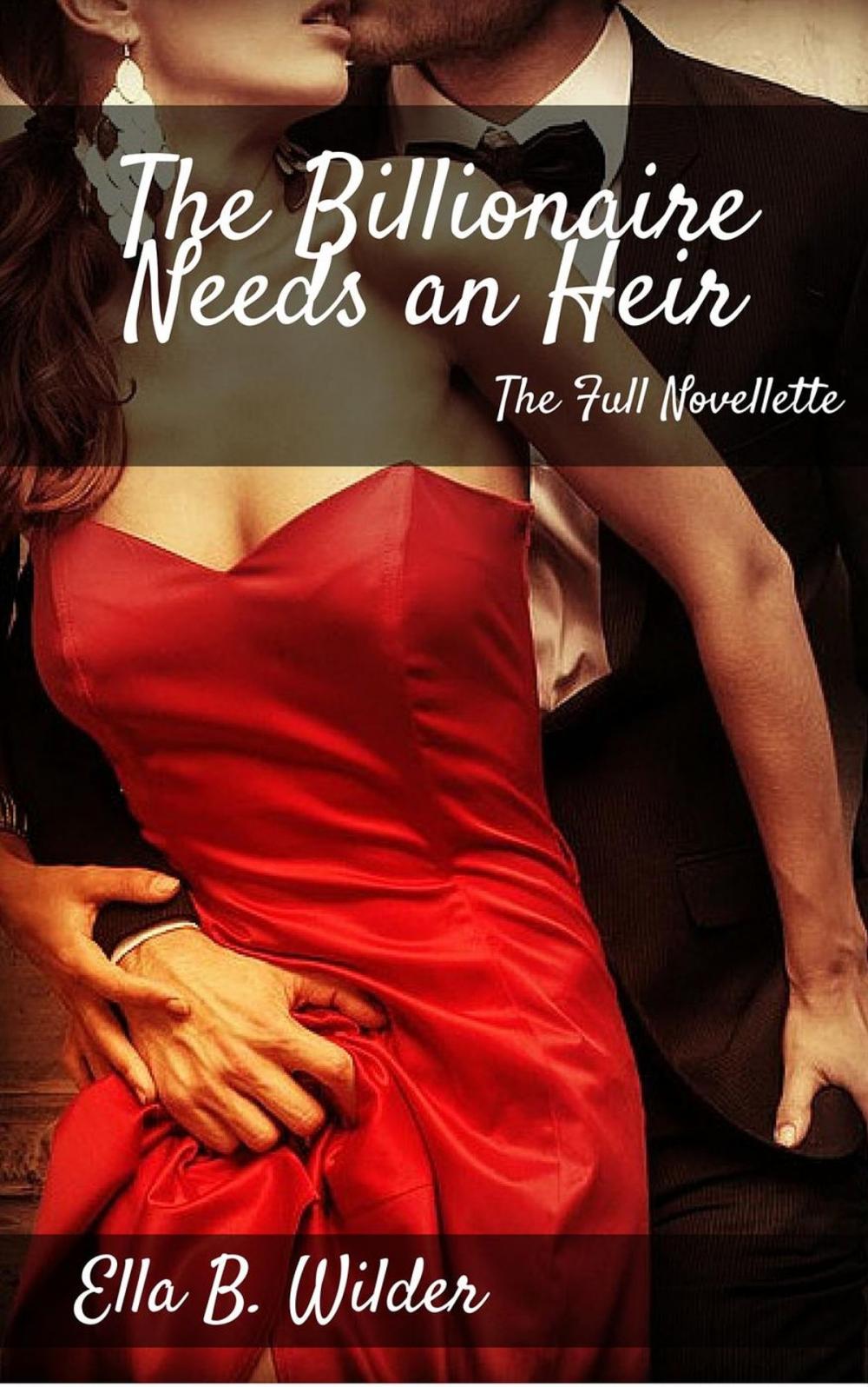Big bigCover of The Billionaire Needs an Heir