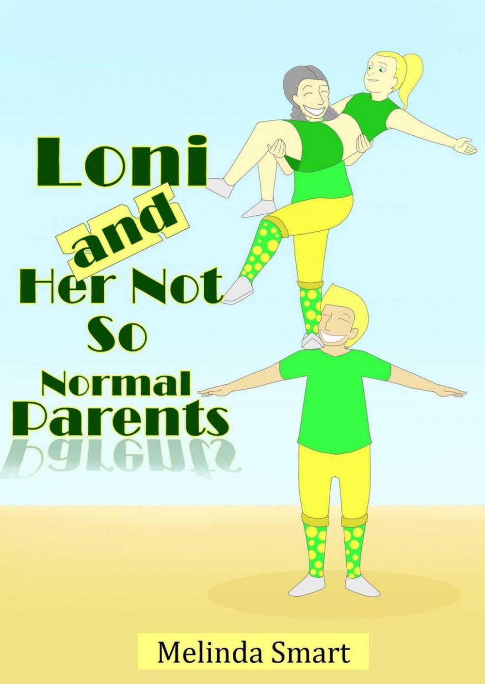 Big bigCover of Loni And Her Not So Normal Parents