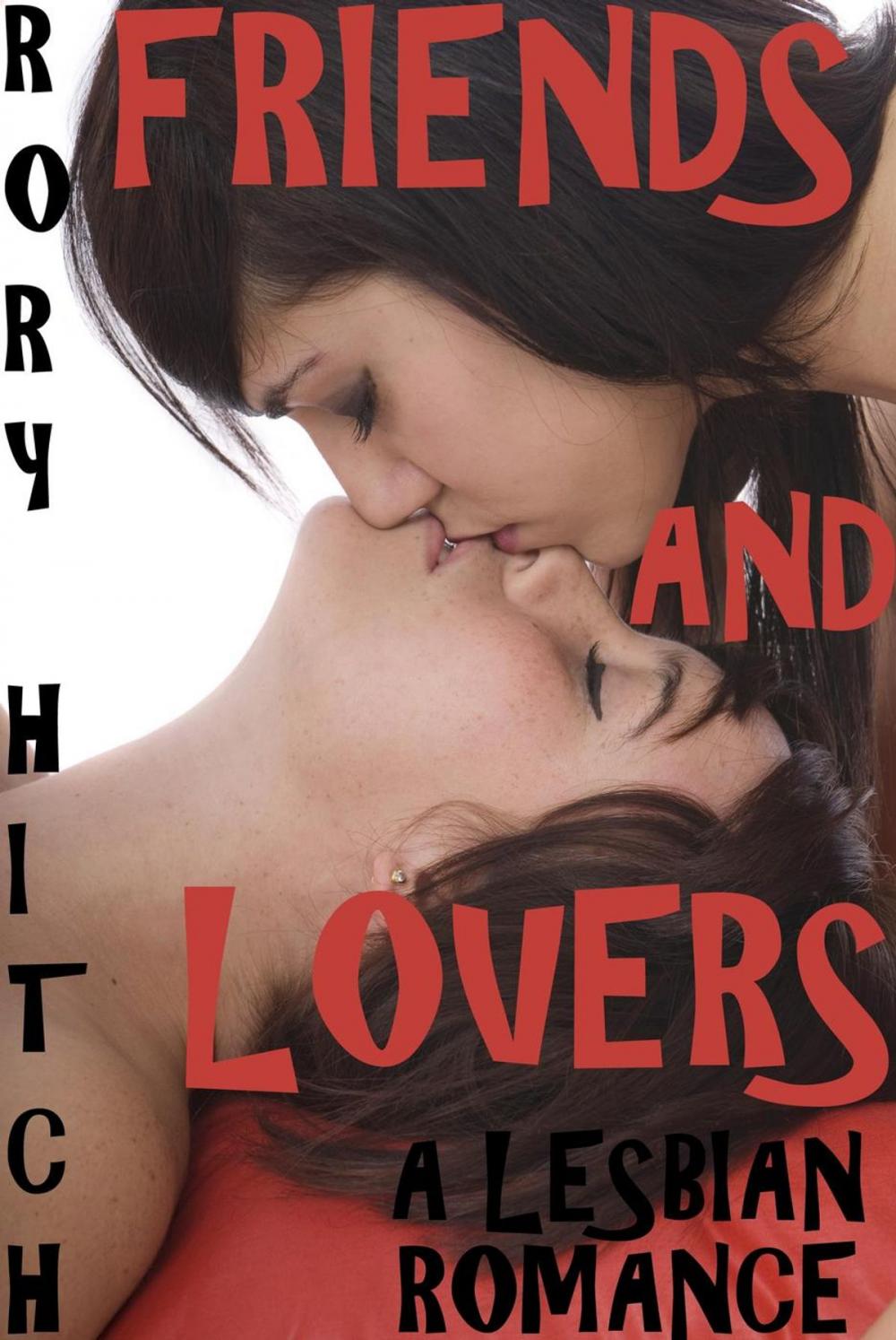 Big bigCover of Friends and Lovers - A Lesbian Romance