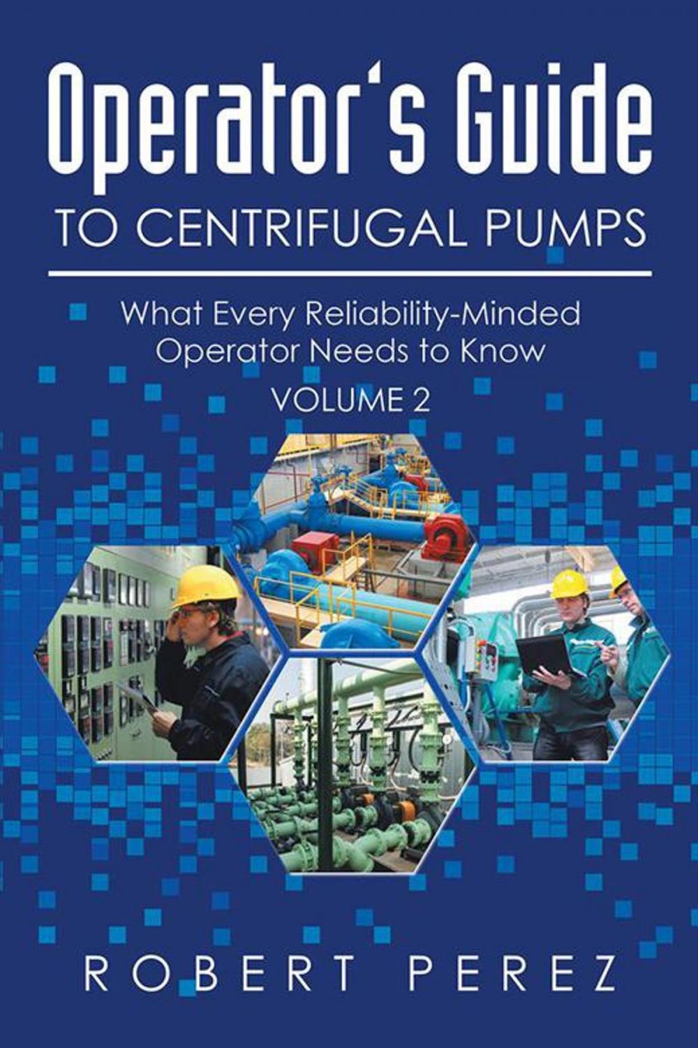 Big bigCover of Operator’S Guide to Centrifugal Pumps, Volume 2