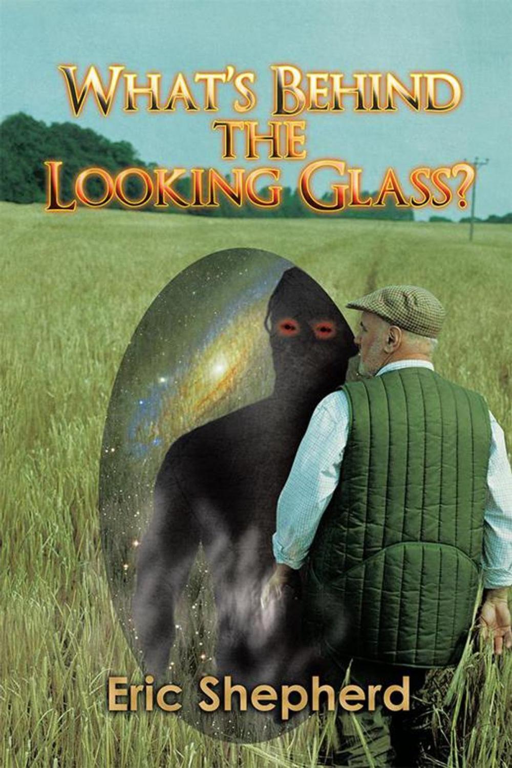 Big bigCover of What’S Behind the Looking Glass?