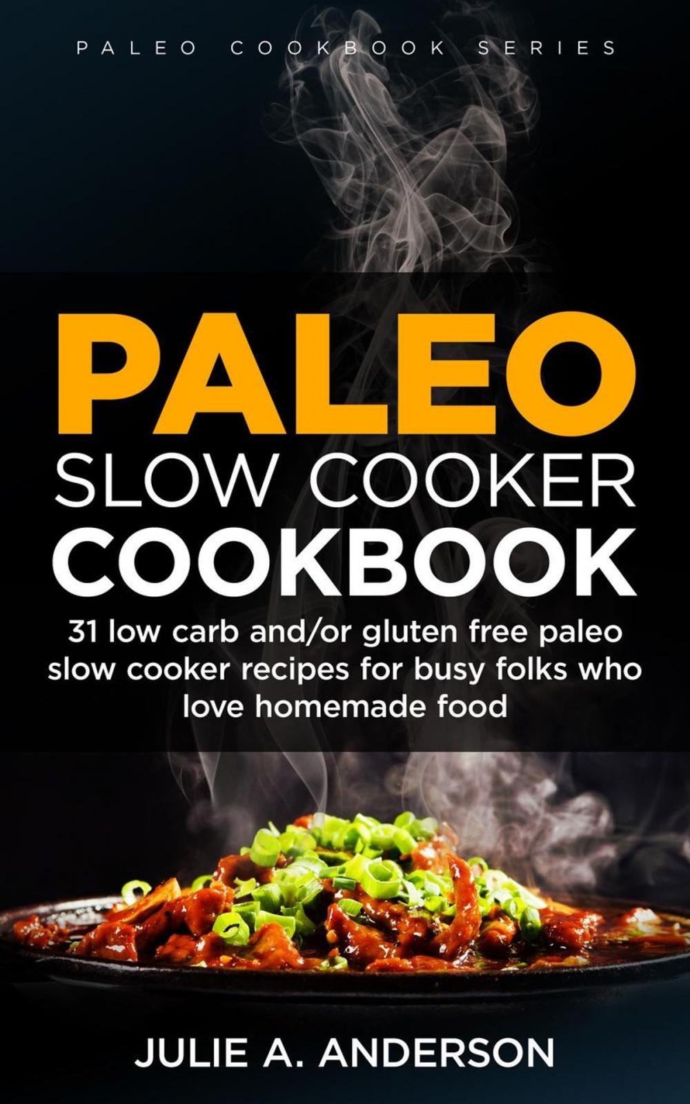Big bigCover of Paleo Slow Cooker Cookbook