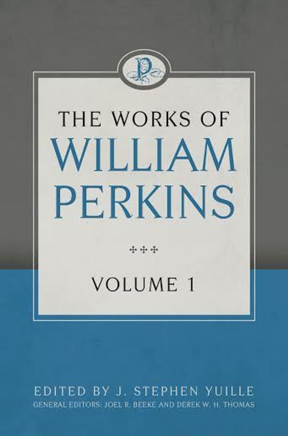 Big bigCover of The Works of William Perkins, Volume 1