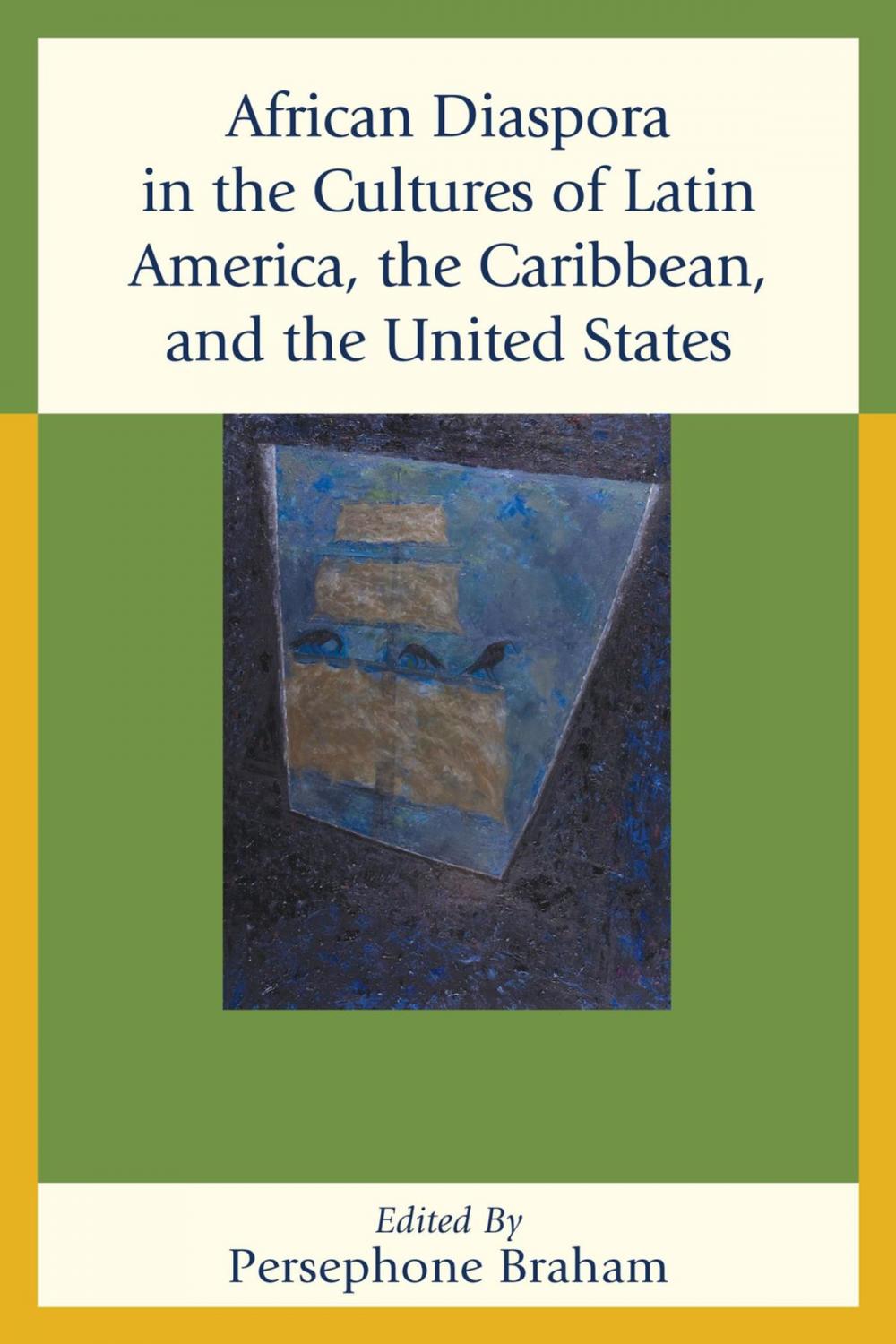 Big bigCover of African Diaspora in the Cultures of Latin America, the Caribbean, and the United States