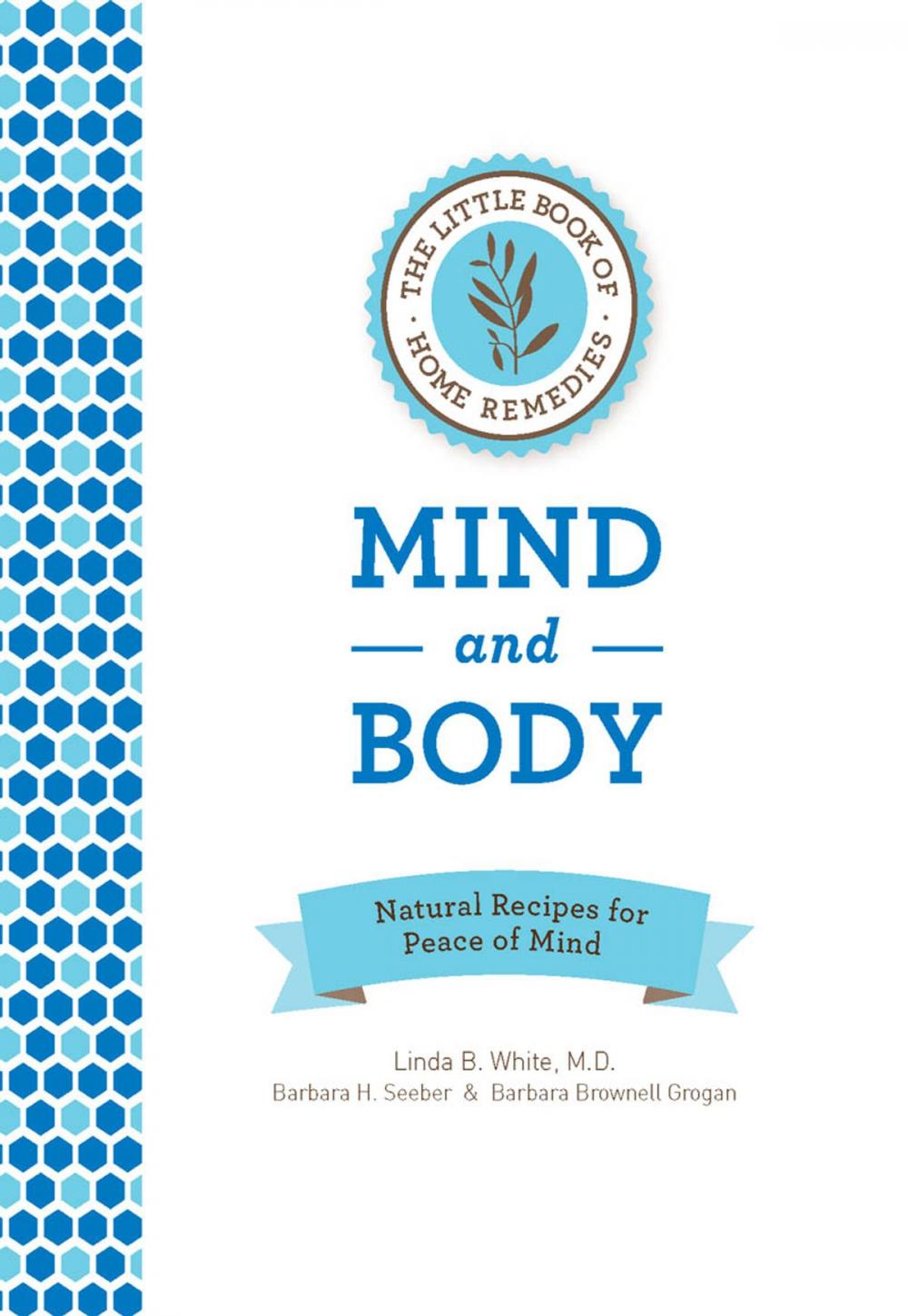 Big bigCover of The Little Book of Home Remedies: Mind and Body