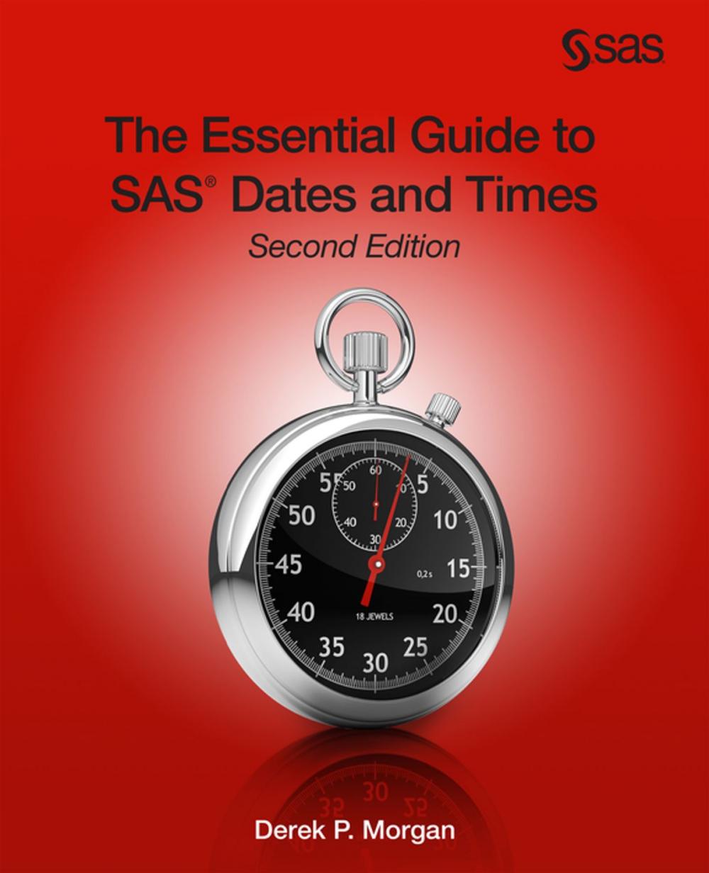 Big bigCover of The Essential Guide to SAS Dates and Times, Second Edition
