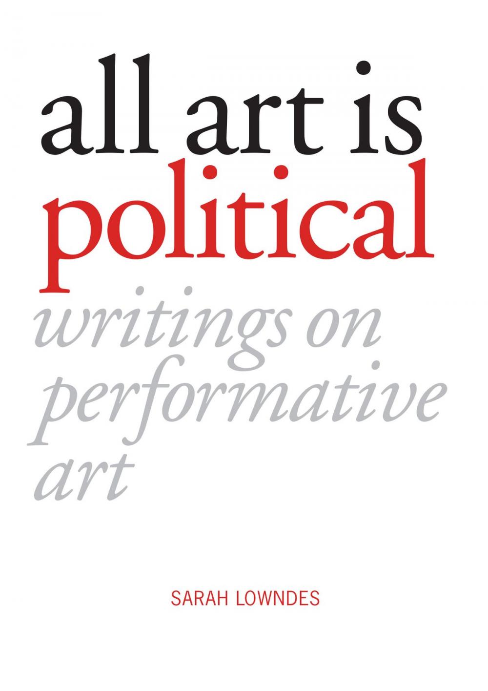 Big bigCover of All Art is Political