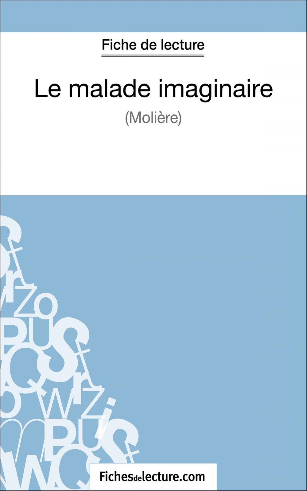Big bigCover of Le malade imaginaire de Molière (Fiche de lecture)