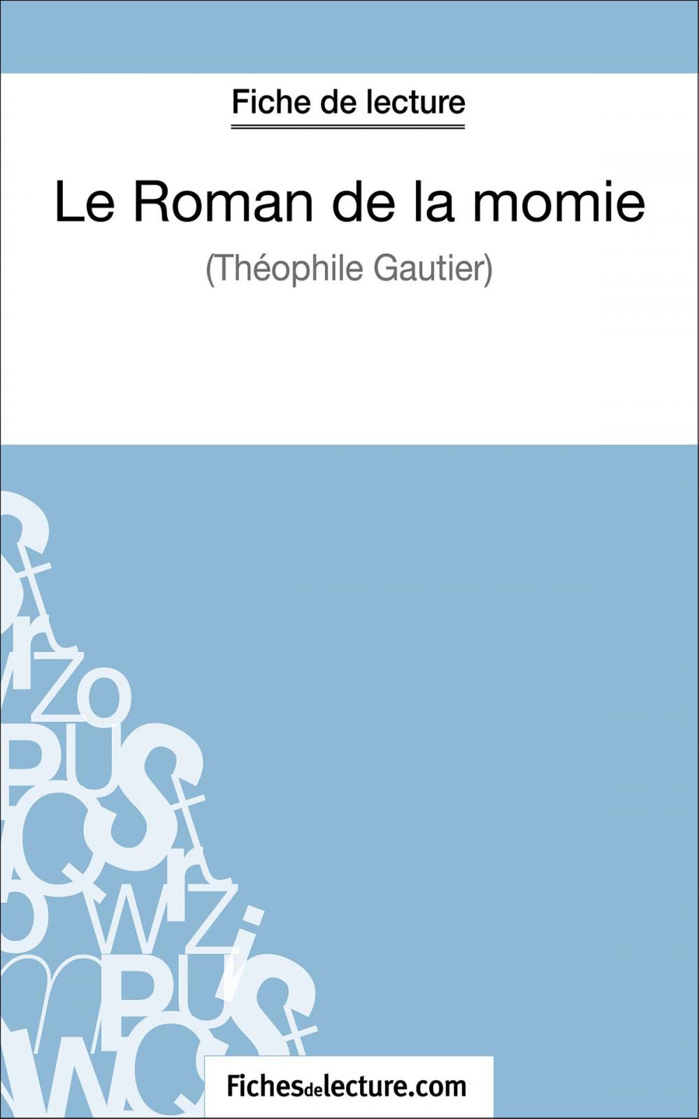 Big bigCover of Le Roman de la momie de Théophile Gautier (Fiche de lecture)