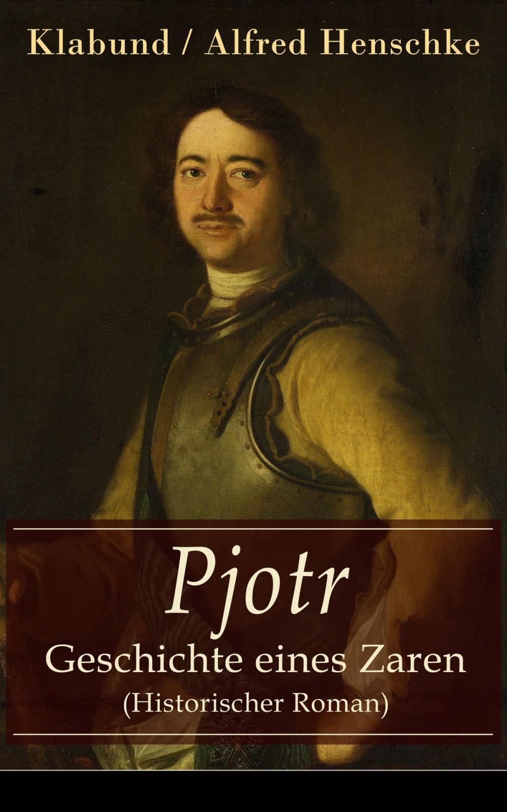 Big bigCover of Pjotr - Geschichte eines Zaren (Historischer Roman)