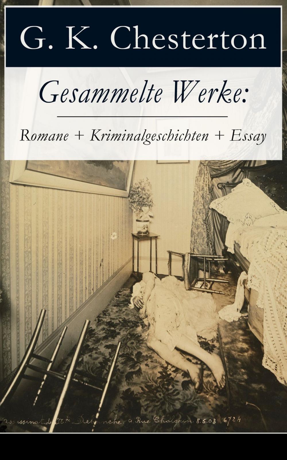 Big bigCover of Gesammelte Werke: Romane + Kriminalgeschichten + Essay