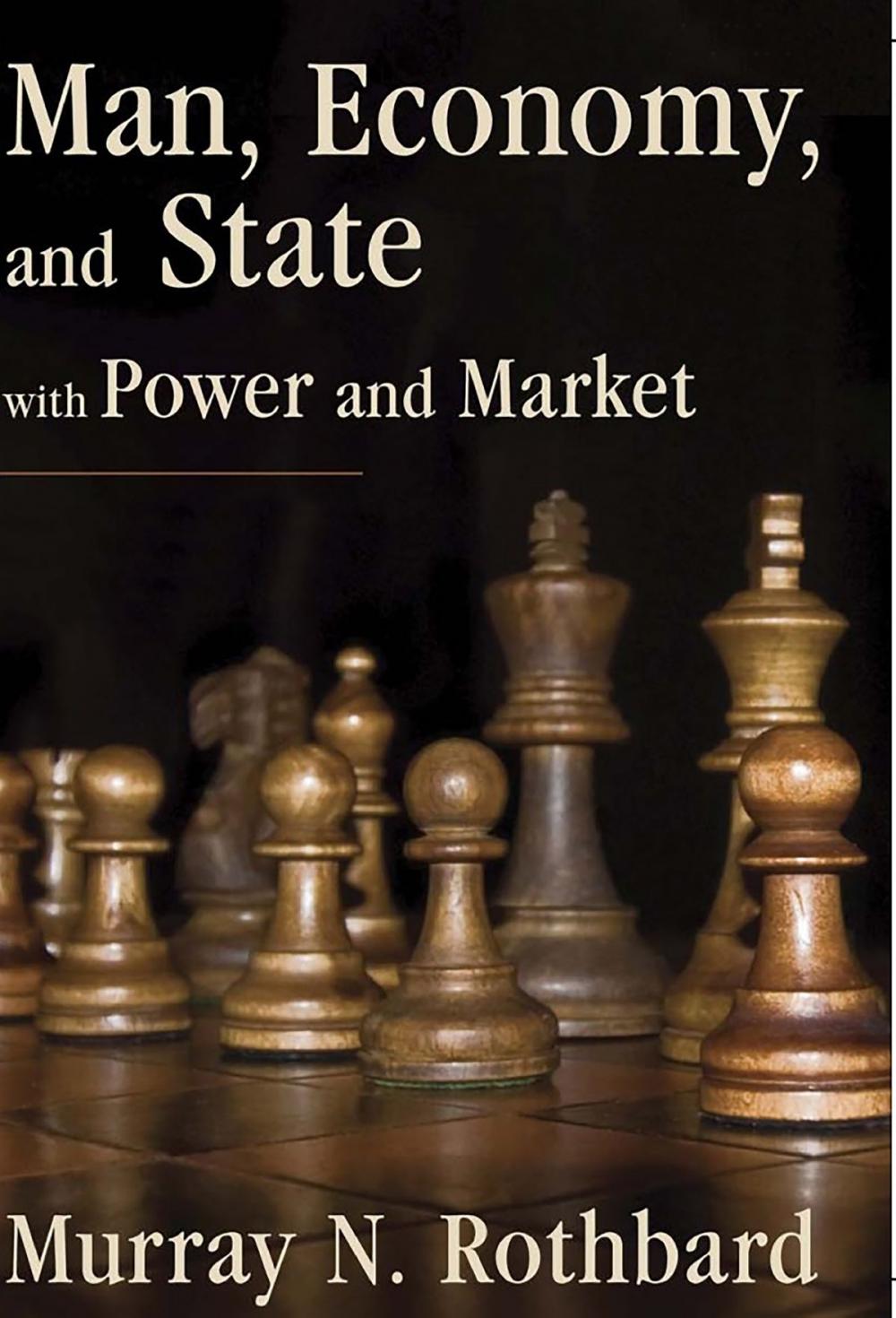 Big bigCover of Man, Economy, and State with Power and Market